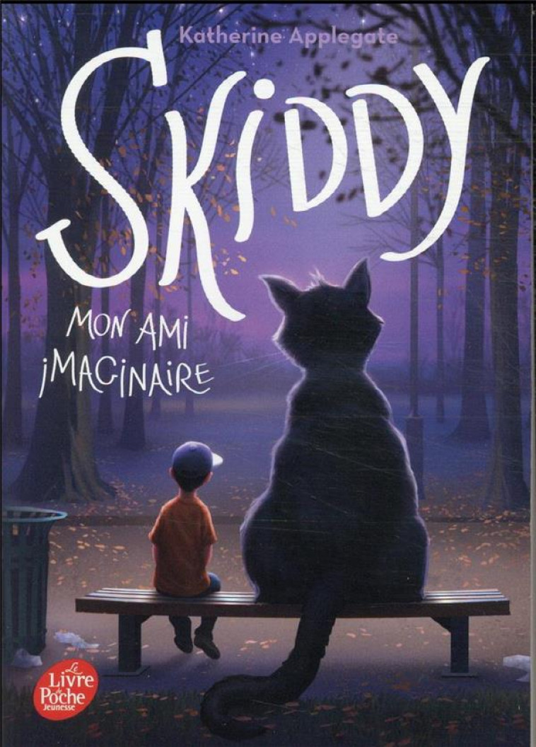 SKIDDY, MON AMI IMAGINAIRE - KATHERINE APPLEGATE - HACHETTE