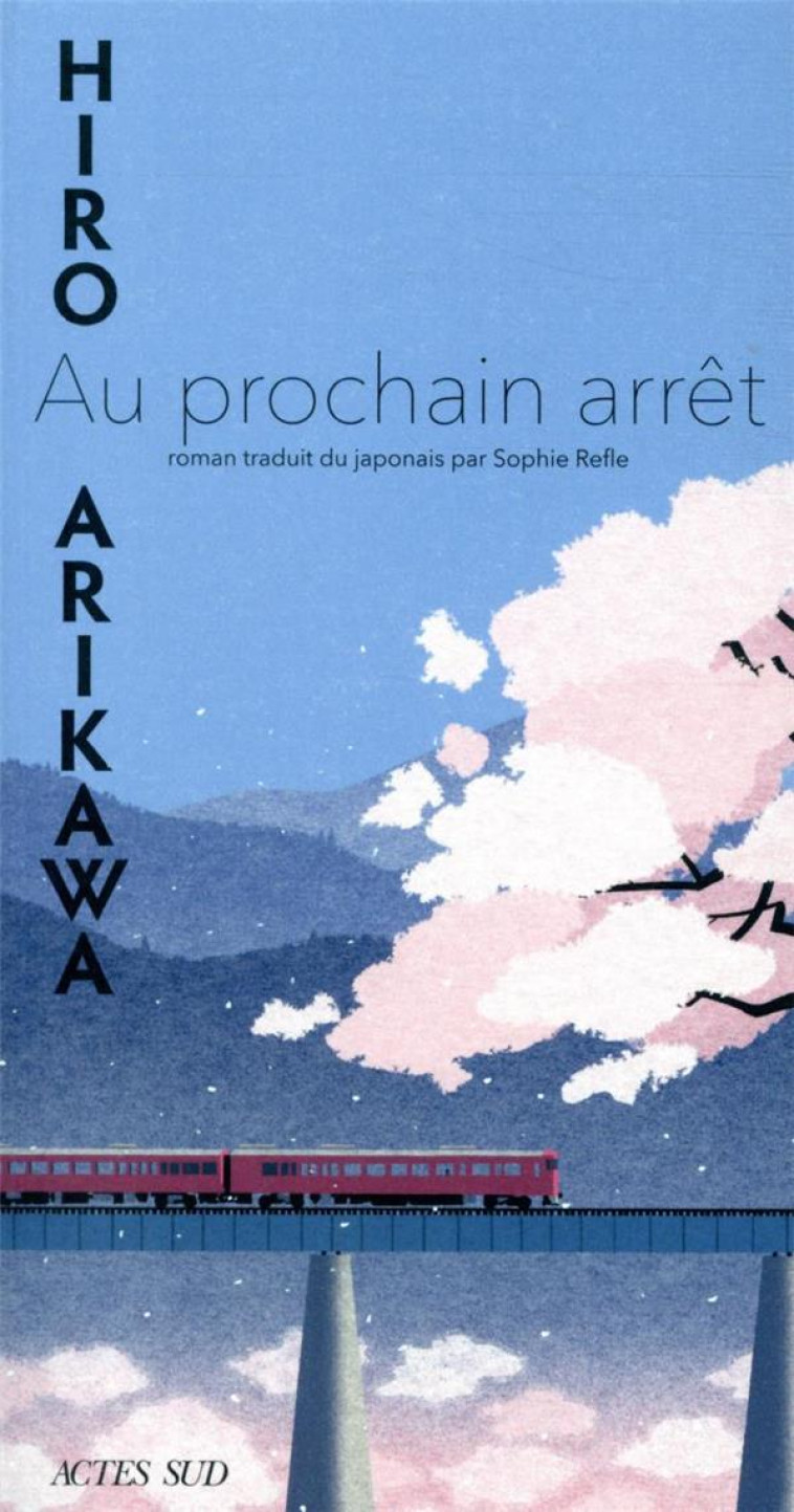 AU PROCHAIN ARR?T - HIRO ARIKAWA - ACTES SUD