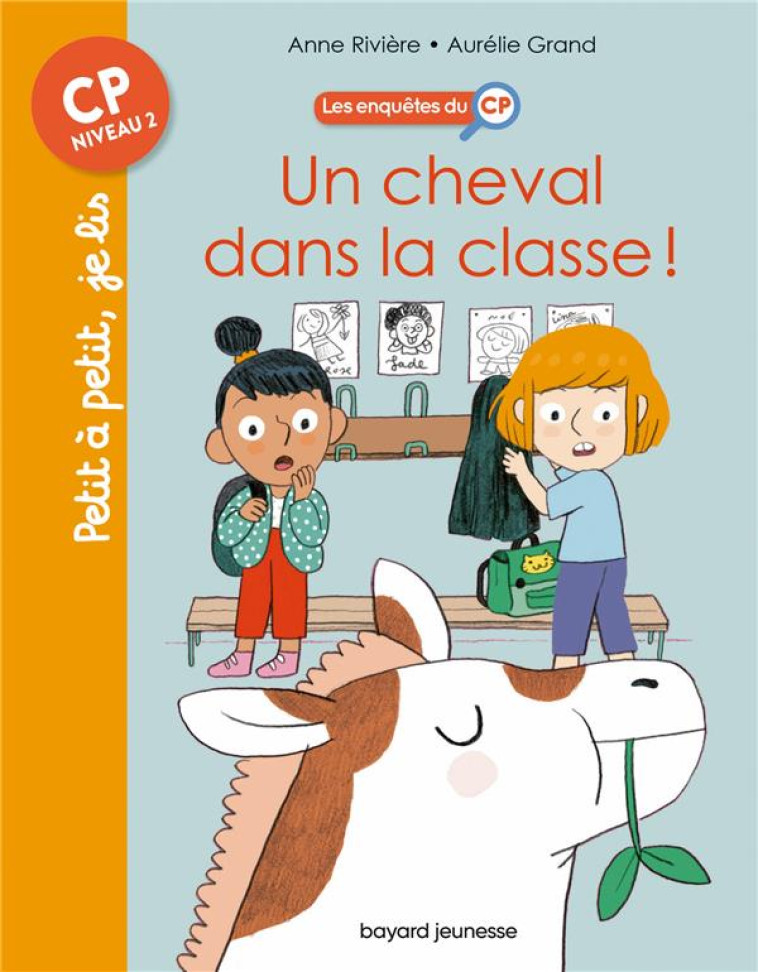 LES ENQU?TES DU CP, TOME 07 - ANNE RIVI?RE - BAYARD JEUNESSE