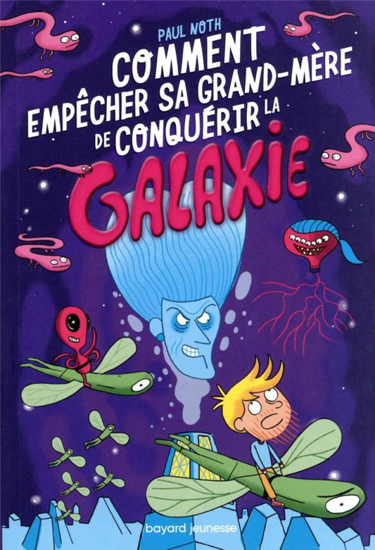 LES AVENTURES INTERGALACTIQUES D-HAPPY CONKLIN, TOME 03 - PAUL NOTH - BAYARD JEUNESSE