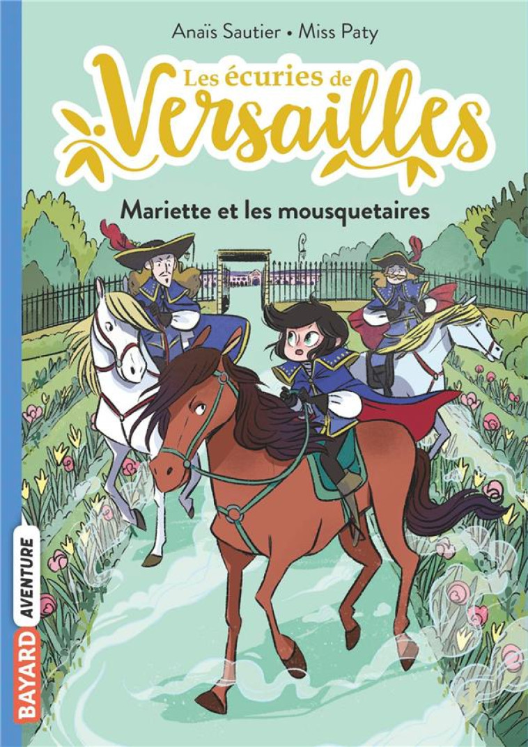 LES ?CURIES DE VERSAILLES, TOME 04 - ANAIS SAUTIER - BAYARD JEUNESSE