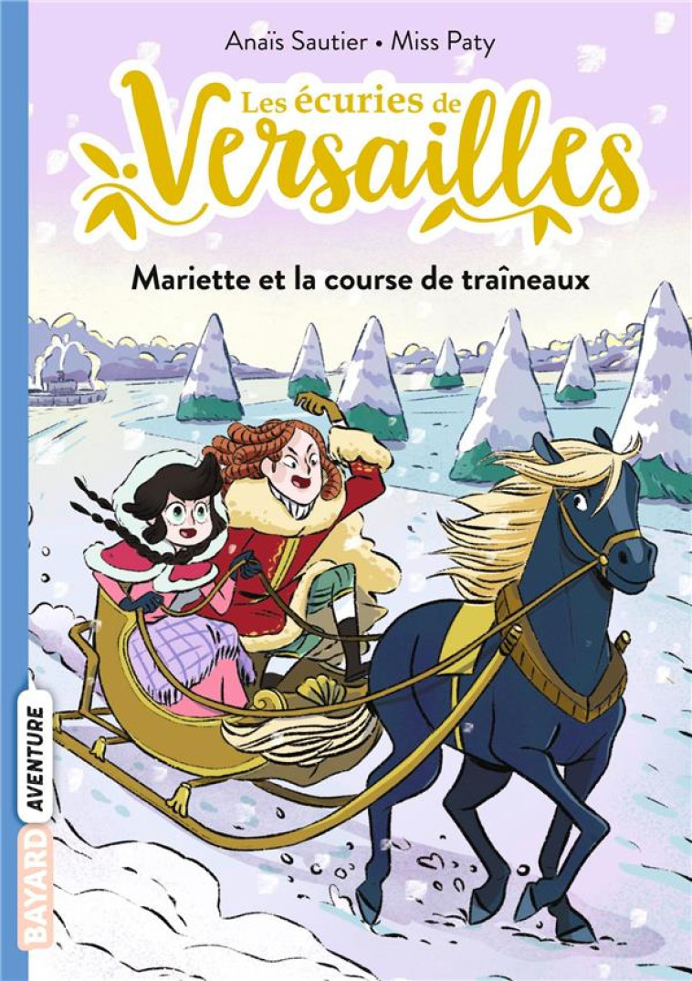 LES ?CURIES DE VERSAILLES, TOME 05 - ANAIS SAUTIER - BAYARD JEUNESSE