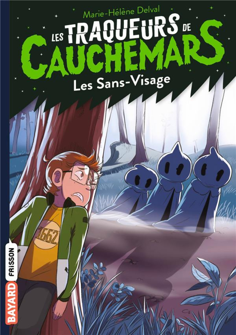 LES TRAQUEURS DE CAUCHEMARS, TOME 04 - MARIE-HELENE DELVAL - BAYARD JEUNESSE