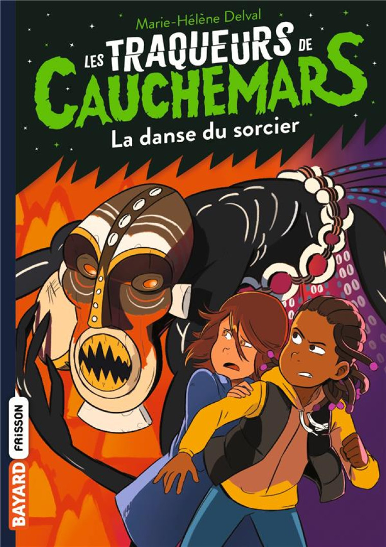 LES TRAQUEURS DE CAUCHEMARS, TOME 08 - MARIE-HELENE DELVAL - BAYARD JEUNESSE