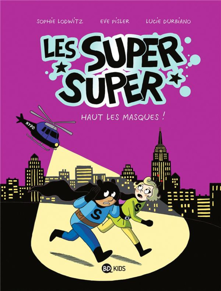 LES SUPER SUPER, TOME 02 - LAURENCE GILLOT - BAYARD JEUNESSE