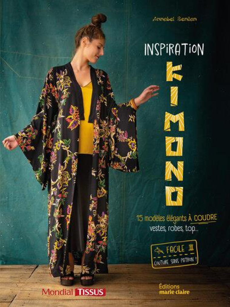 INSPIRATION KIMONO - 15 MODELES ELEGANTS A COUDRE, VESTE, ROBES TOP... - BENILAN ANNABEL - MARIE-CLAIRE