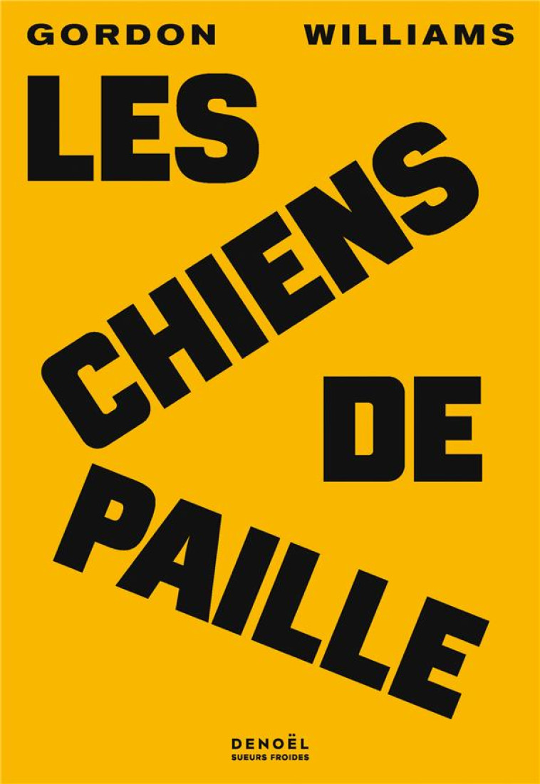 LES CHIENS DE PAILLE - WILLIAMS - CERF