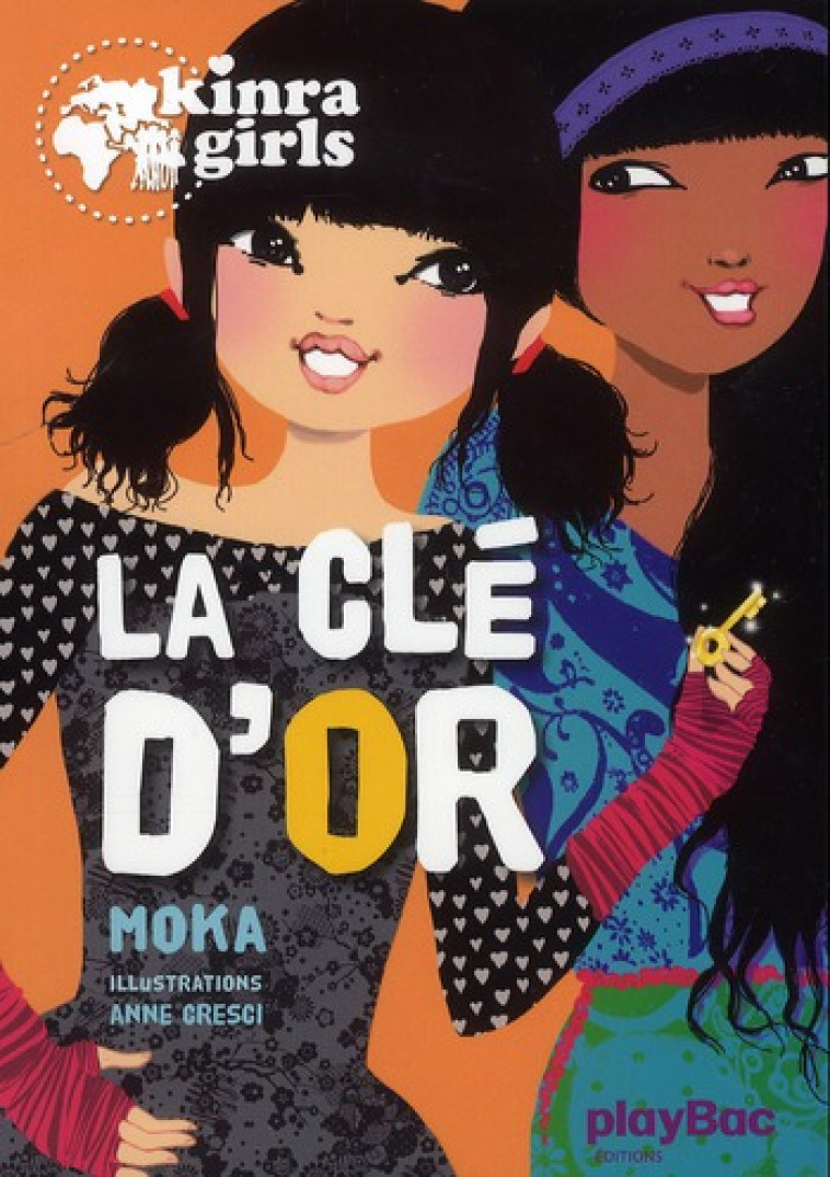 KINRA GIRLS - LA CLE D-OR - TOME 6 - MOKA/CRESCI - PRISMA