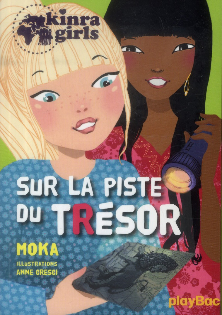 KINRA GIRLS - SUR LA PISTE DU TRESOR - TOME 9 - MOKA/CRESCI - Play Bac