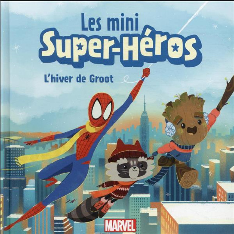 MARVEL - LES MINI SUPER-H?ROS - L-HIVER DE GROOT - COLLECTIF - HACHETTE