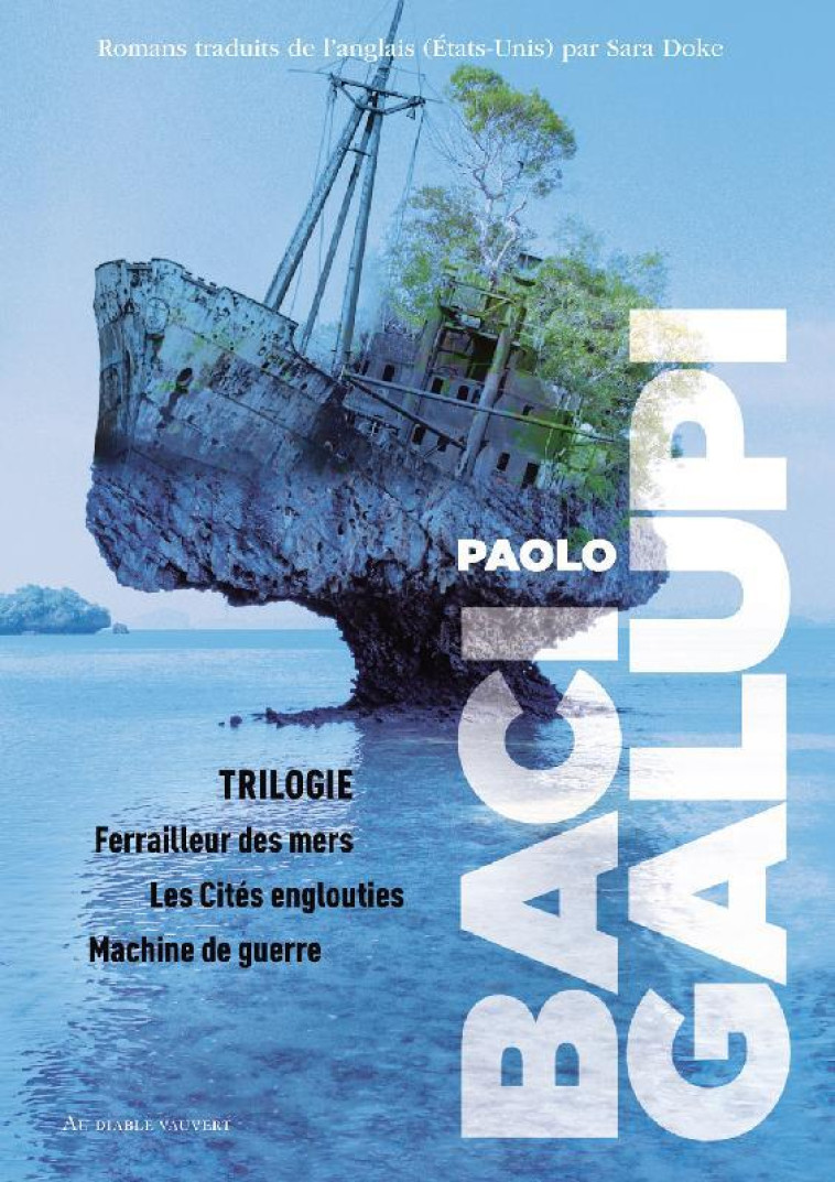 TRILOGIE DES CIT?S ENGLOUTIES - PAOLO BACIGALUPI - DIABLE VAUVERT