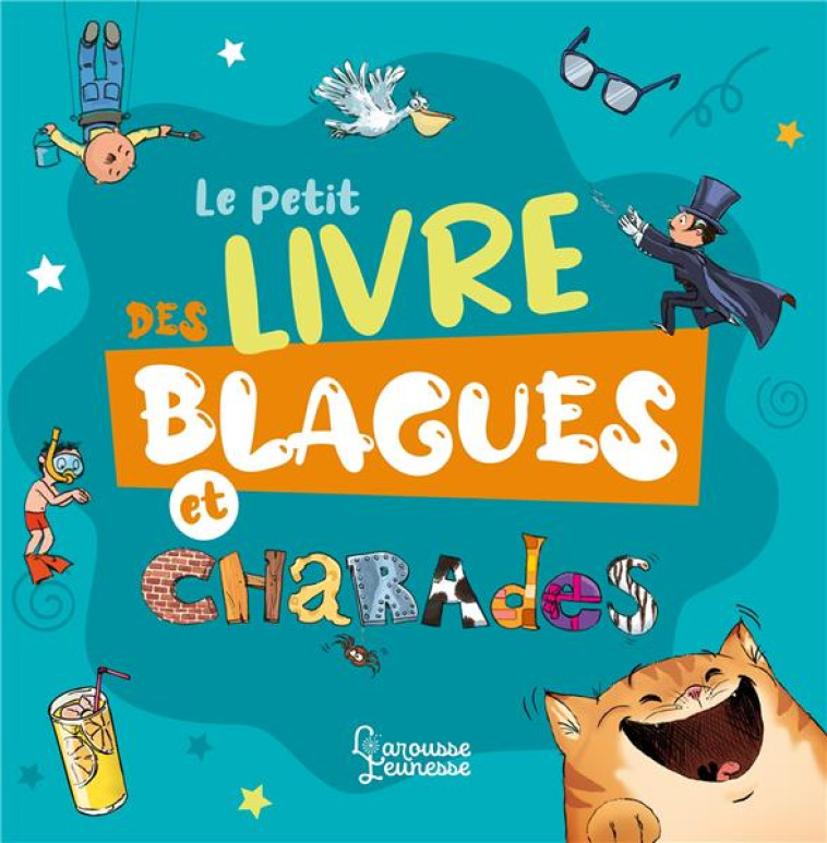 LE PETIT LIVRE DES BLAGUES ET CHARADES - MICHELE LECREUX - LAROUSSE