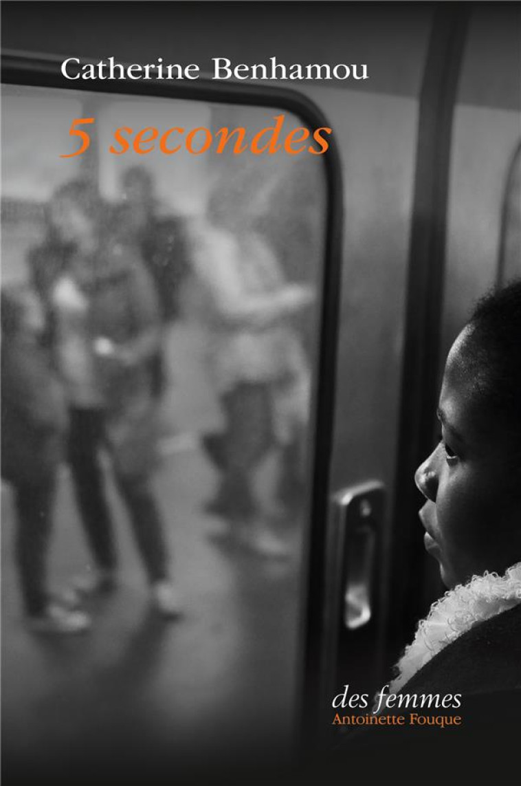 5 SECONDES - CATHERINE BENHAMOU - DES FEMMES