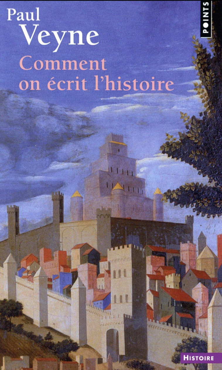 COMMENT ON ECRIT L'HISTOIRE - VEYNE, PAUL - Points