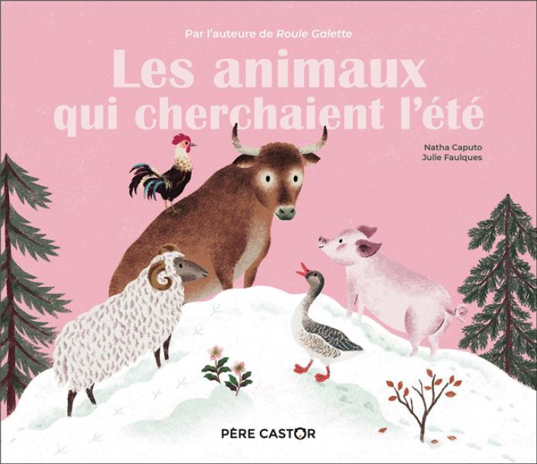 LES ANIMAUX QUI CHERCHAIENT L-?T? - NATHA CAPUTO - FLAMMARION