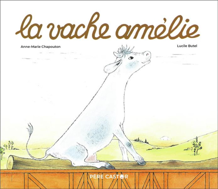 LA VACHE AMELIE - BUTEL/CHAPOUTON - FLAMMARION