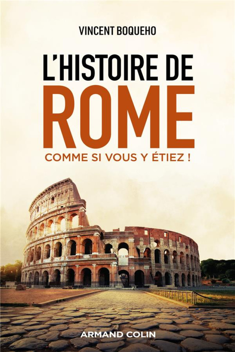 L-HISTOIRE DE ROME COMME SI VOUS Y ?TIEZ ! - VINCENT BOQUEHO - NATHAN