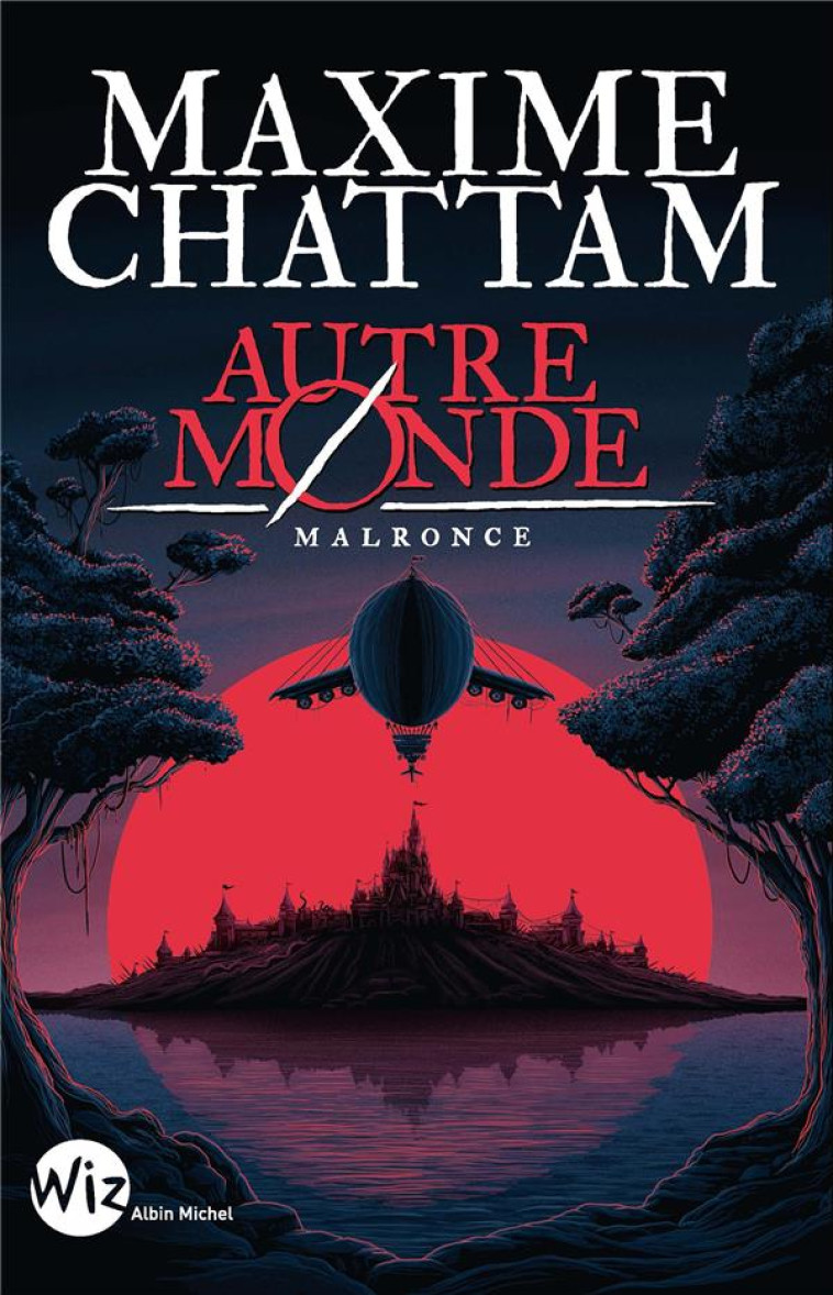 AUTRE-MONDE T2 MALRONCE (WIZ - EDITION 2024) - MAXIME CHATTAM - ALBIN MICHEL