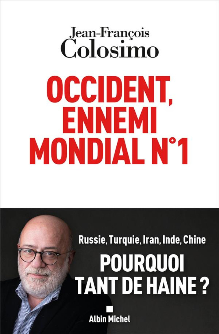 OCCIDENT, ENNEMI MONDIAL N?1 - JEAN-FRANCOIS COLOSIMO - ALBIN MICHEL