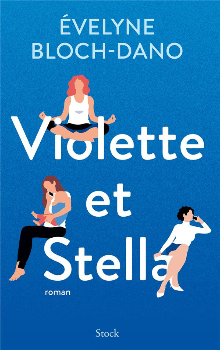 VIOLETTE ET STELLA - EVELYNE BLOCH-DANO - NC