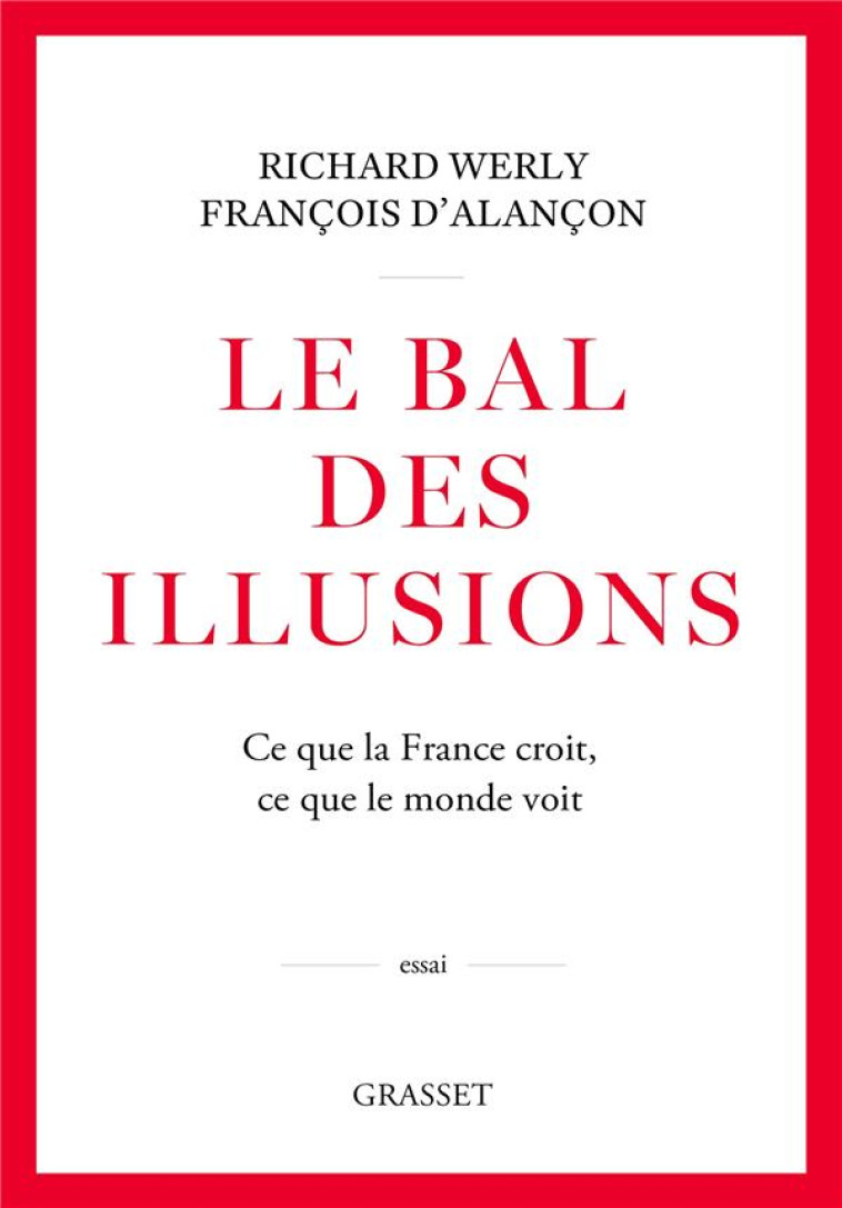 LE BAL DES ILLUSIONS - RICHARD WERLY - GRASSET