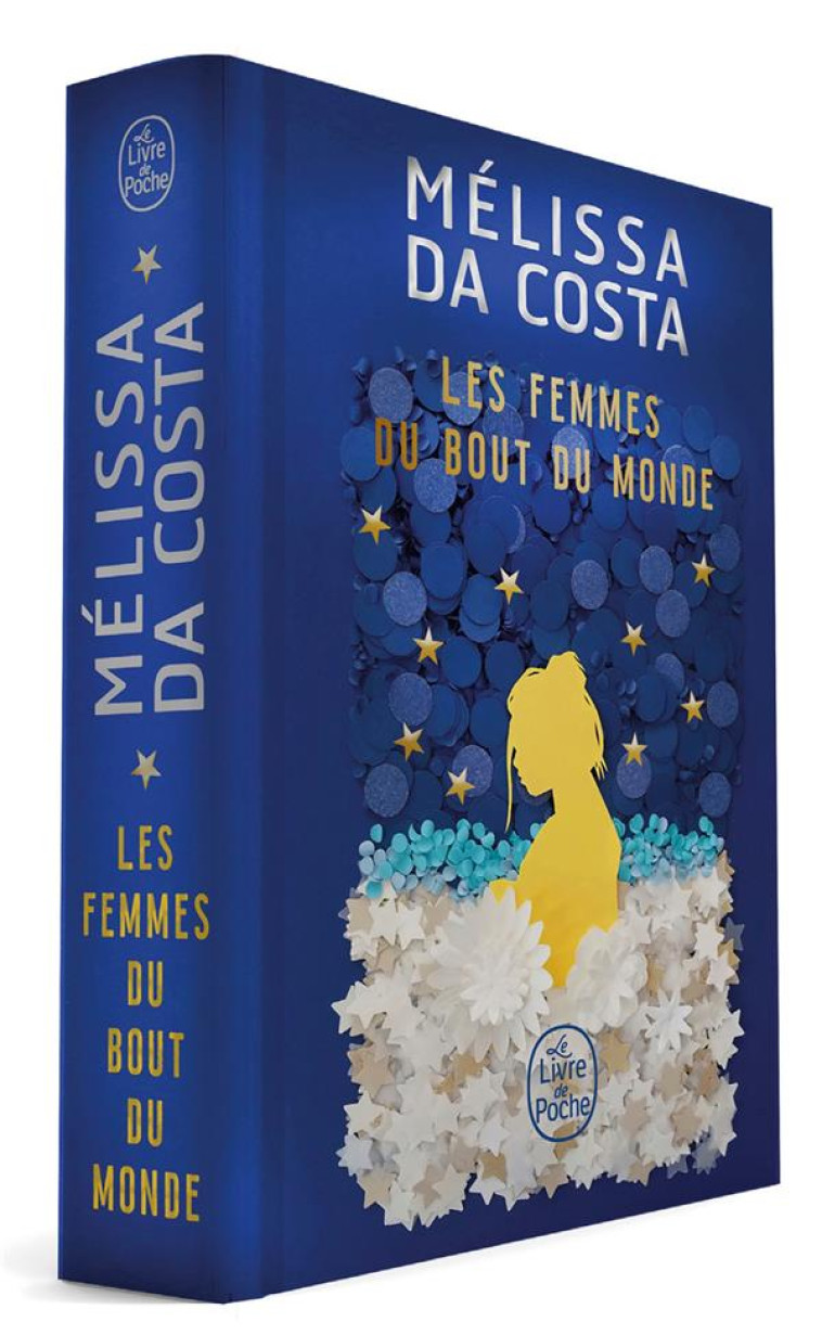 LES FEMMES DU BOUT DU MONDE - EDITION COLLECTOR - MELISSA DA COSTA - LGF/Livre de Poche