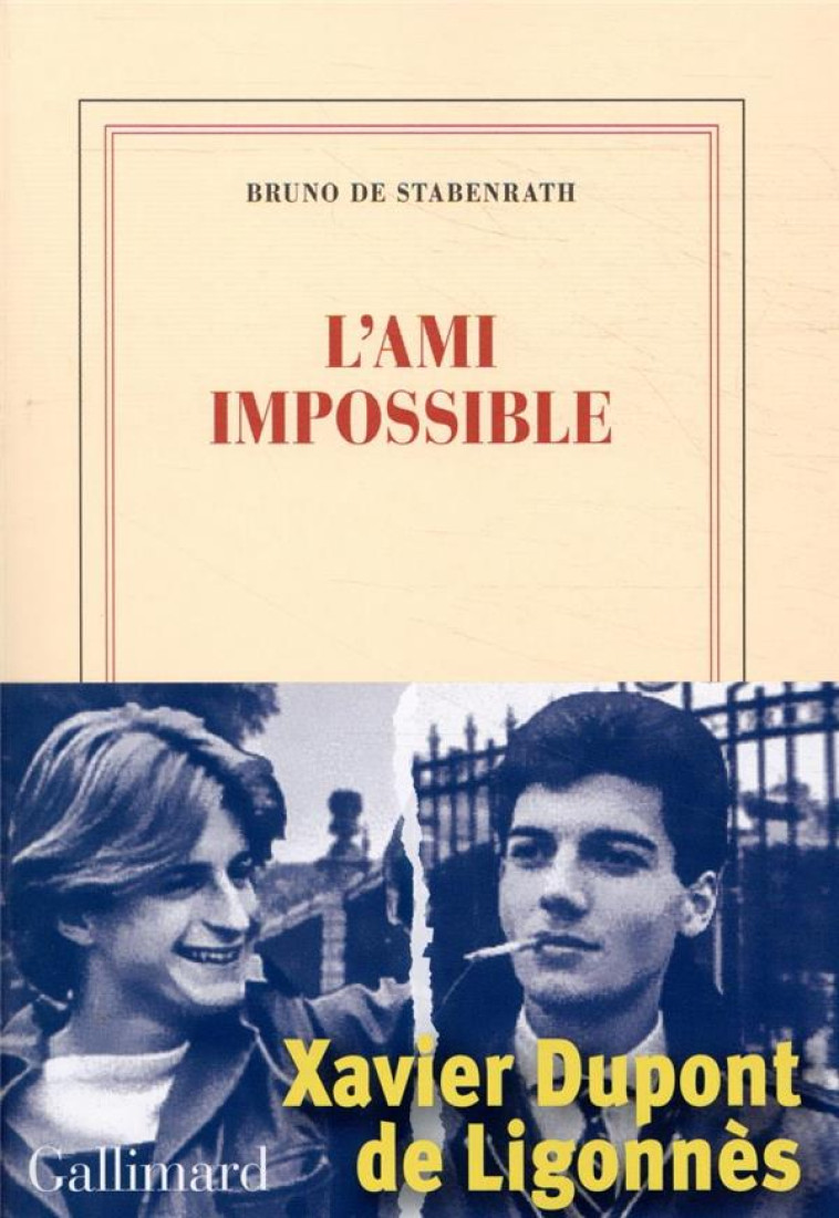 L'AMI IMPOSSIBLE - STABENRATH, BRUNO DE - GALLIMARD