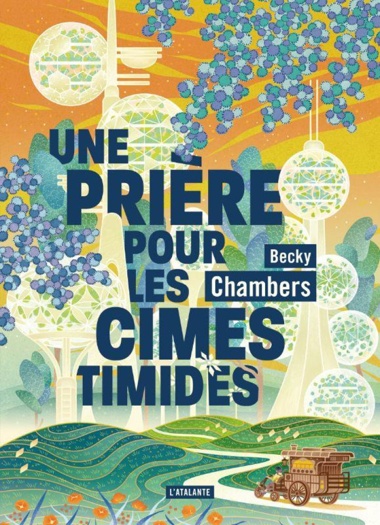 HISTOIRES DE MOINE ET DE ROBOT TOME 2 : UNE PRIERE POUR LES CIMES TIMIDES - CHAMBERS, BECKY - ATALANTE