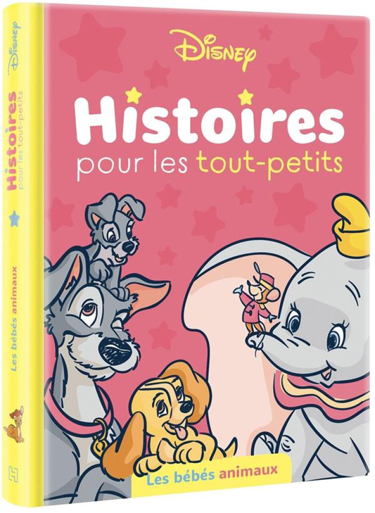 DISNEY - HISTOIRES POUR LES TOUT-PETITS - LES BEBES ANIMAUX - COLLECTIF - HACHETTE