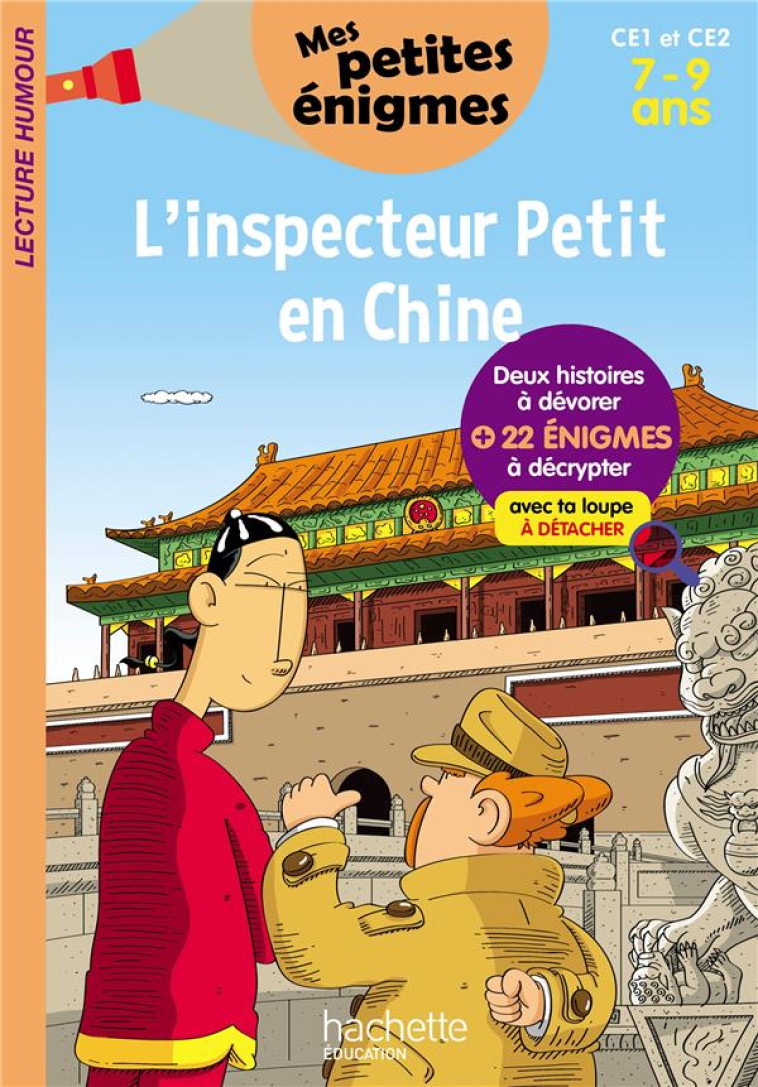 L'INSPECTEUR PETIT EN CHINE -  MES PETITES ENIGMES CE1 ET CE2 - CAHIER DE VACANCES 2022 - ITURBE - NC