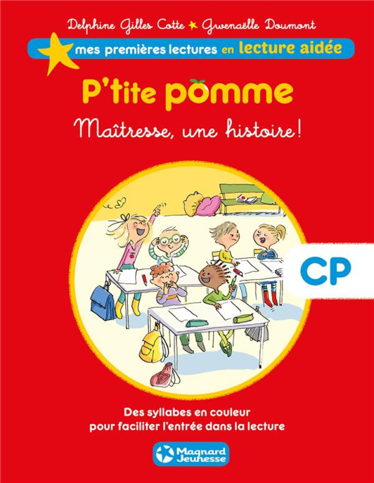 P'TITE POMME 1 - MAÎTRESSE UNE HISTOIRE ! LECTURE AIDÉE - DELPHINE GILLES-COTTE - MAGNARD