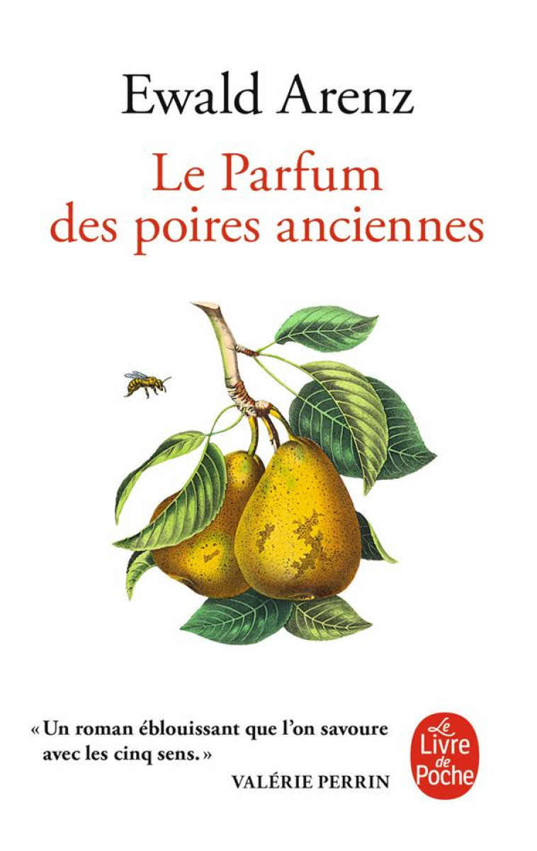 LE PARFUM DES POIRES ANCIENNES - EWALD ARENZ - LGF/Livre de Poche