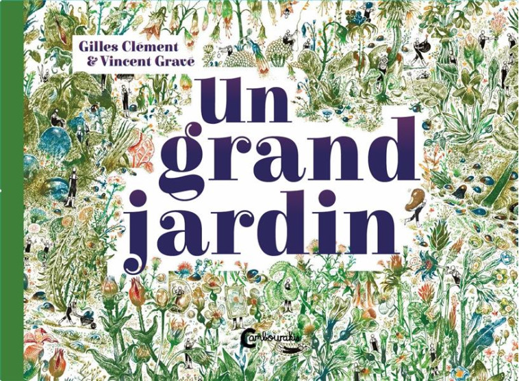 UN GRAND JARDIN - VINCENT GRAVE - Cambourakis