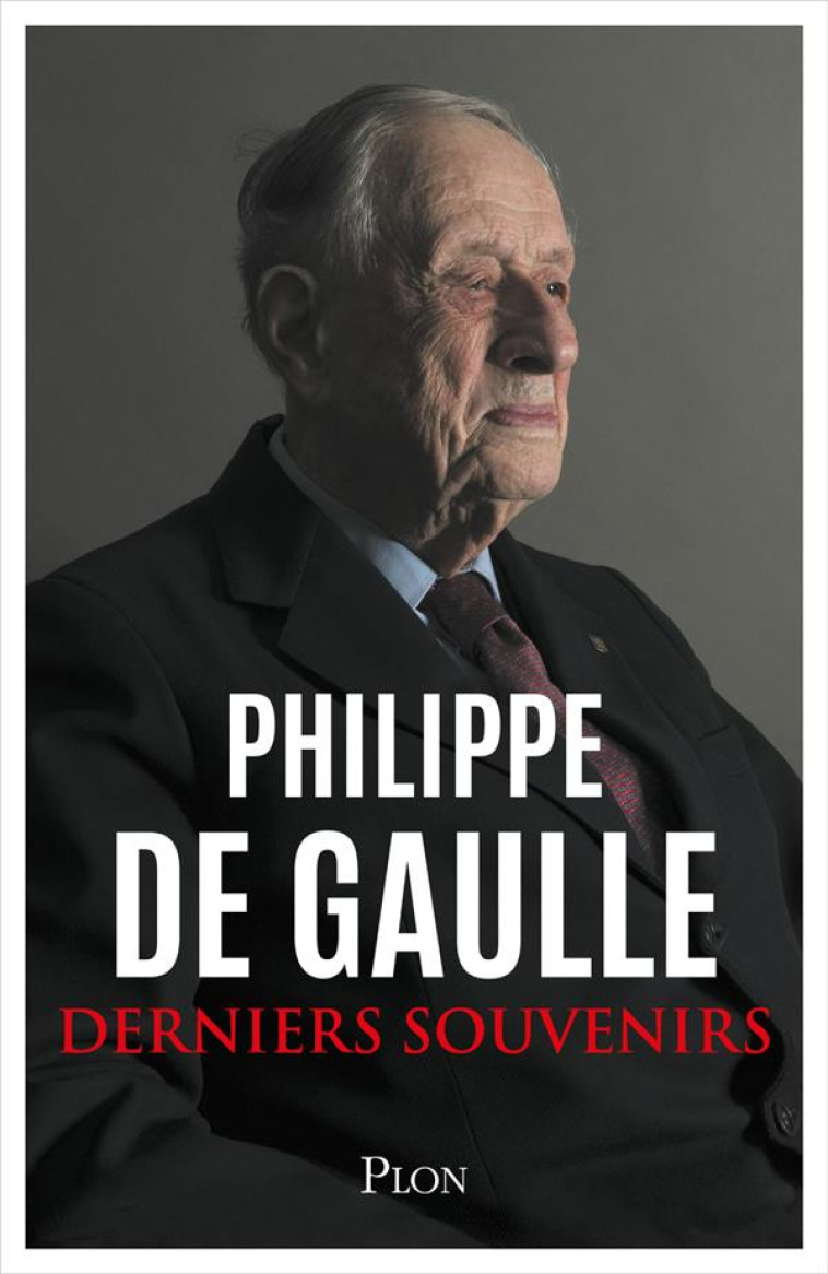 DERNIERS SOUVENIRS - PHILIPPE DE GAULLE - BOUQUINS