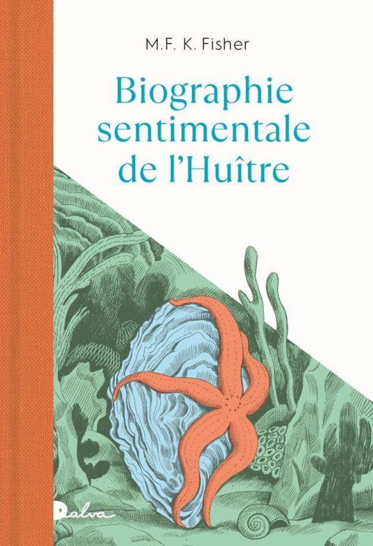 BIOGRAPHIE SENTIMENTALE DE L'HUITRE - FISHER M.F.K. - BOOKS ON DEMAND