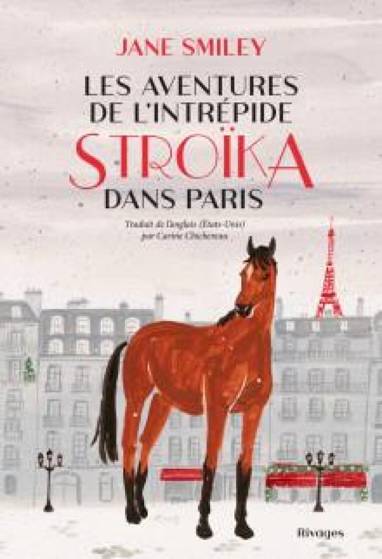 LES AVENTURES DE L'INTRÉPIDE STROÏKA DANS PARIS - JANE SMILEY - Rivages