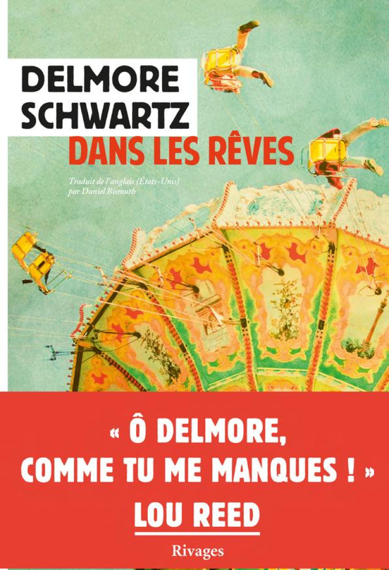 DANS LES RÊVES - DELMORE SCHWARTZ - Rivages