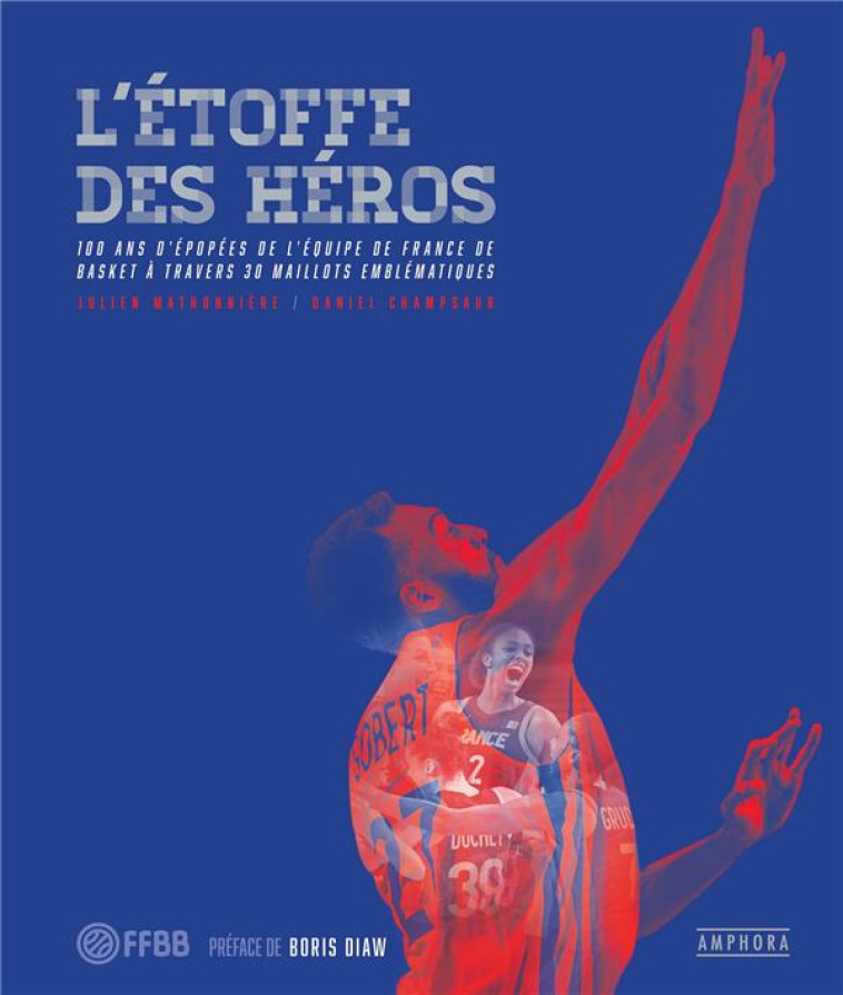 L'ÉTOFFE DES HÉROS - DANIEL CHAMPSAUR - AMPHORA