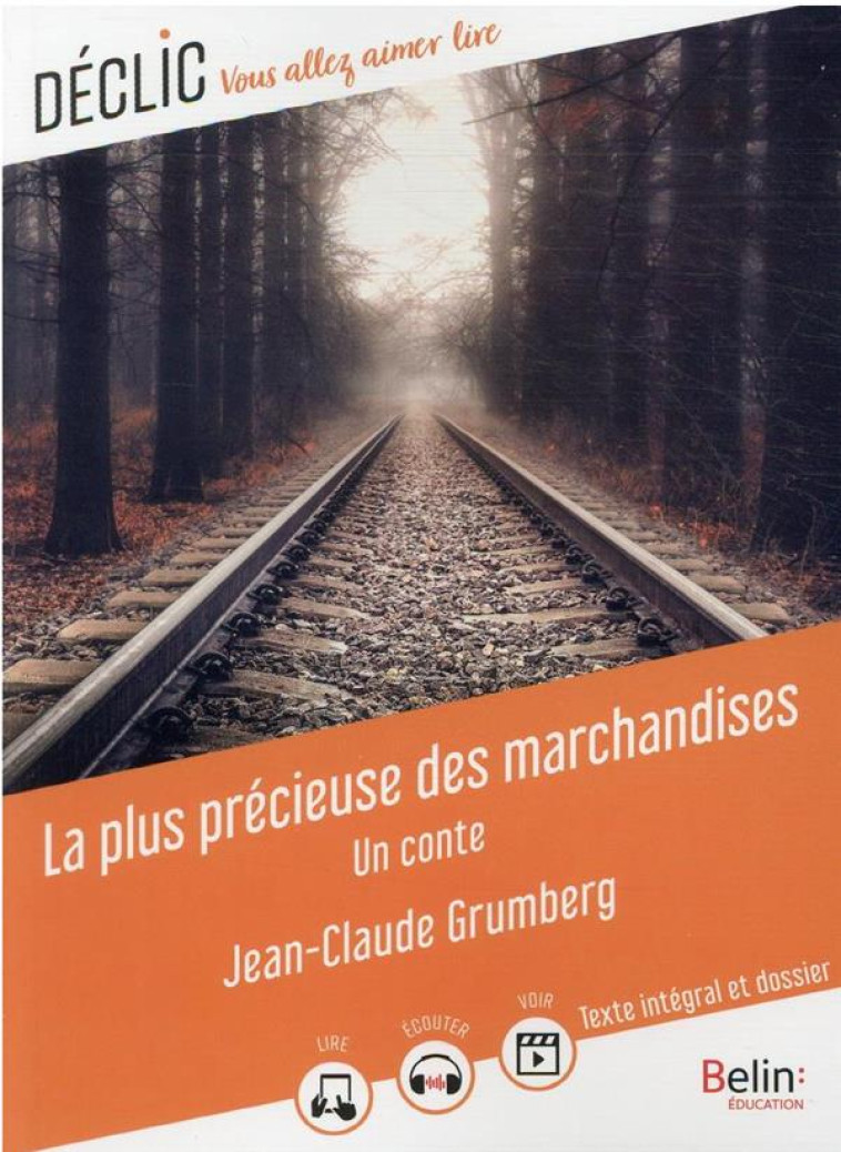 LA PLUS PRÉCIEUSE DES MARCHANDISES - JEAN-CLAUDE GRUMBERG - BELIN