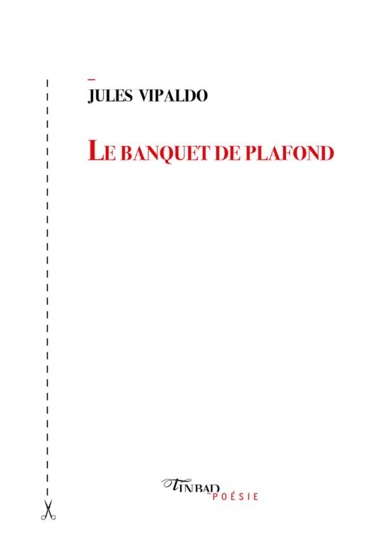 LE BANQUET DE PLAFOND - VIPALDO JULES - TINBAD