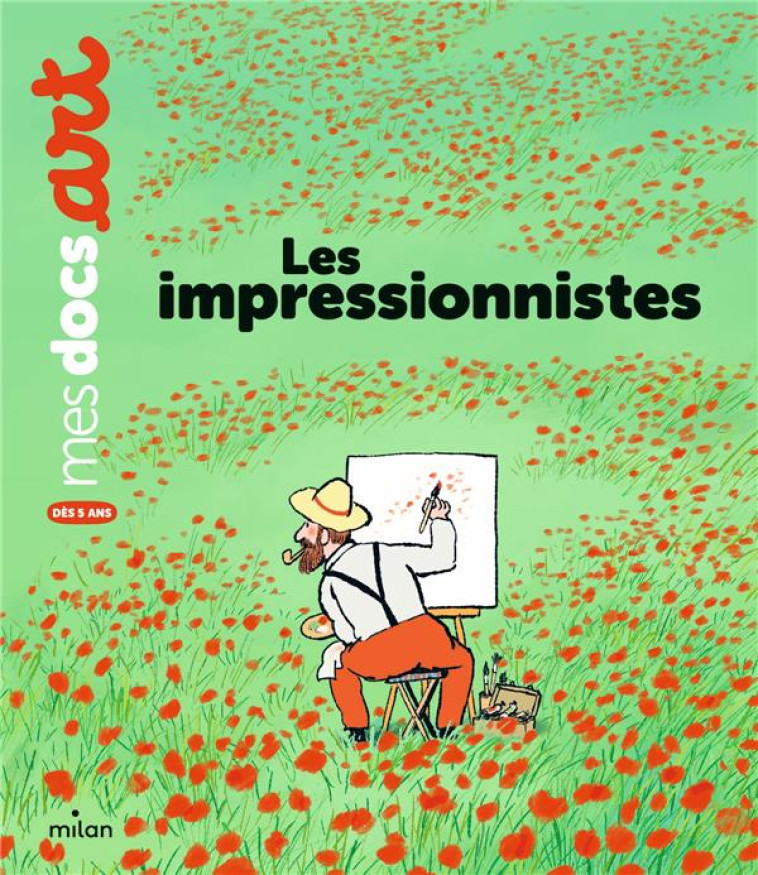 LES IMPRESSIONNISTES - BENEDICTE LE LOARER - BD Kids