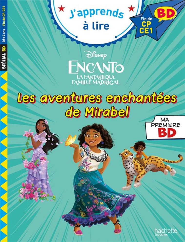 DISNEY BD FIN DE CP / CE1 - ENCANTO - LES AVENTURES ENCHANTÉES DE MIRABEL - ISABELLE ALBERTIN - HACHETTE