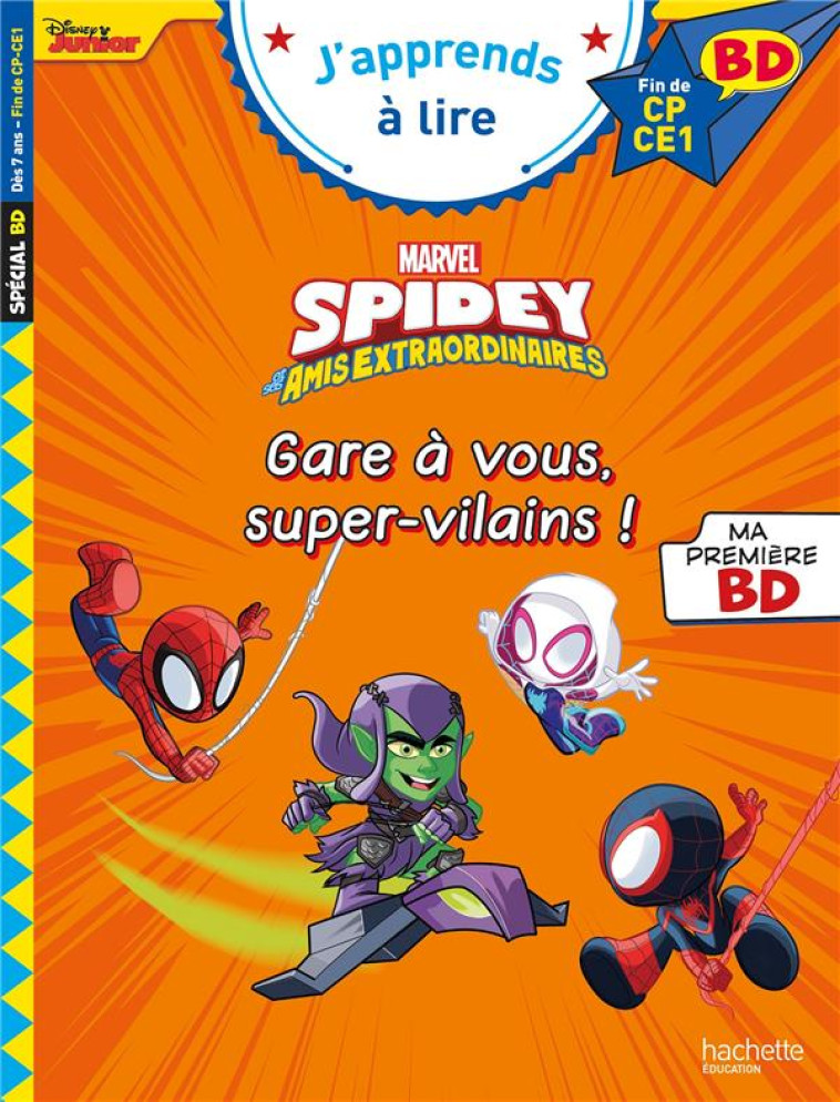 DISNEY BD  FIN DE CP - CE1 - SPIDEY ET SES AMIS EXTRAORDINAIRES - GARE A VOUS, SUPER-VILAINS ! - ALBERTIN ISABELLE - HACHETTE