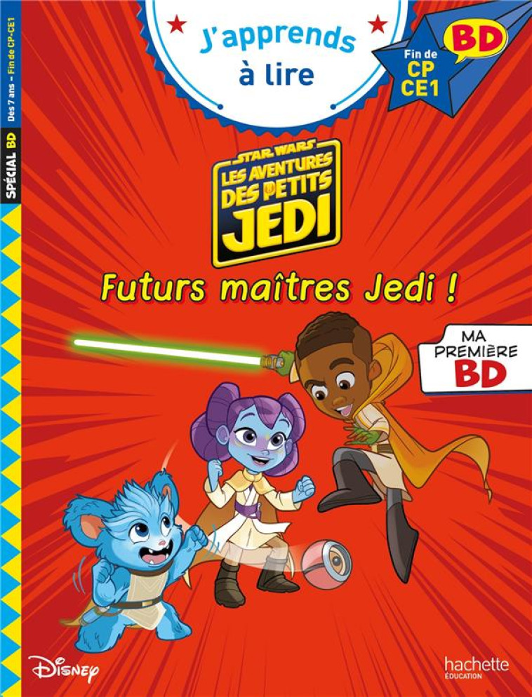 DISNEY BD FIN DE CP- CE1 LES AVENTURES DES PETITS JEDI - FUTURS MAÎTRES JEDI - ISABELLE ALBERTIN - HACHETTE