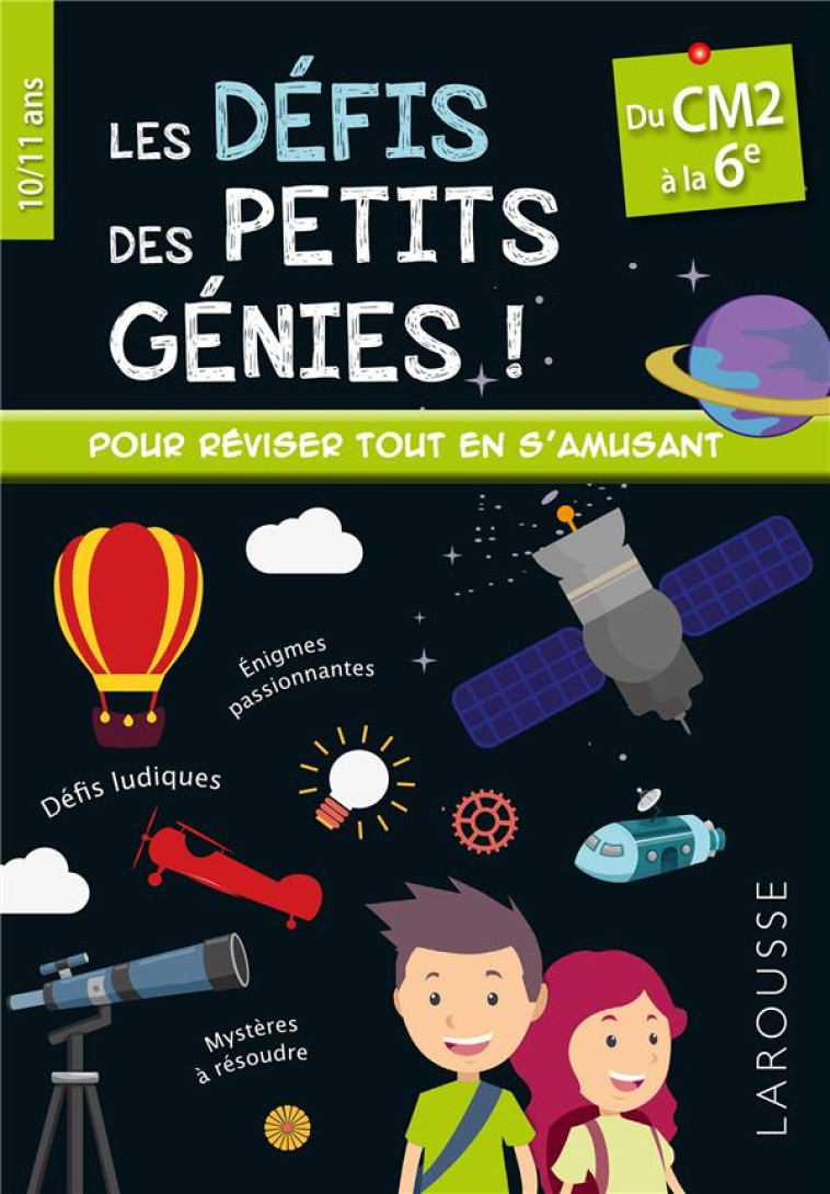 LES DÉFIS DES PETITS GÉNIES CM2-6E - COLLECTIF - LAROUSSE