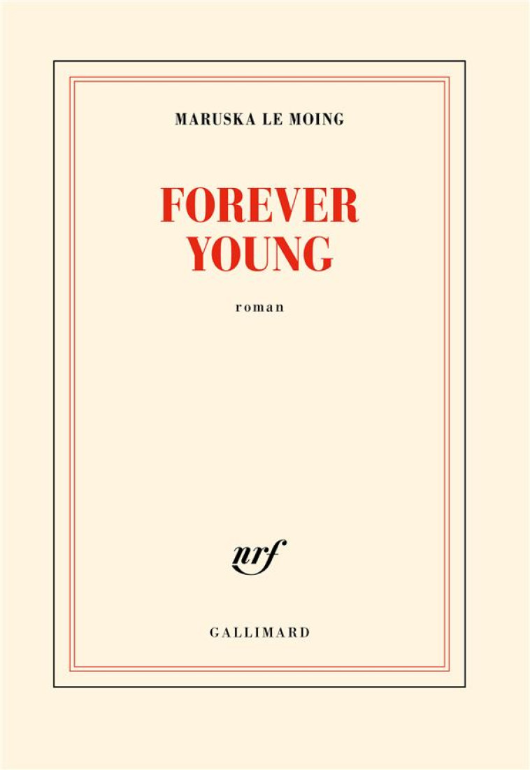 FOREVER YOUNG - MARUSKA LE MOING - GALLIMARD