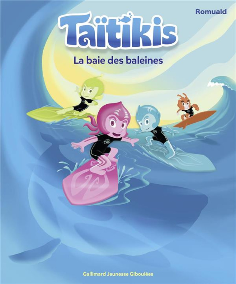 TAÏTIKIS - LA BAIE DES BALEINES - ROMUALD - GALLIMARD