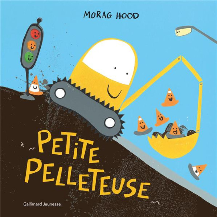 PETITE PELLETEUSE - MORAG HOOD - GALLIMARD