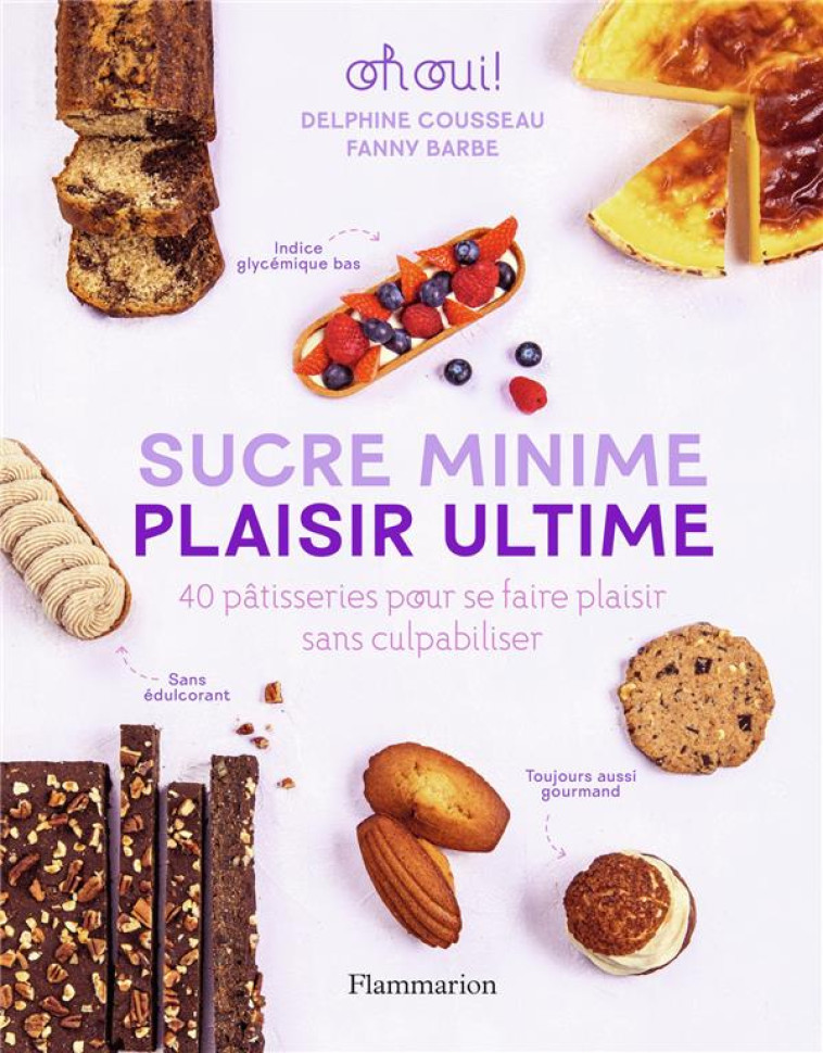 SUCRE MINIME, PLAISIR ULTIME - DELPHINE COUSSEAU - FLAMMARION