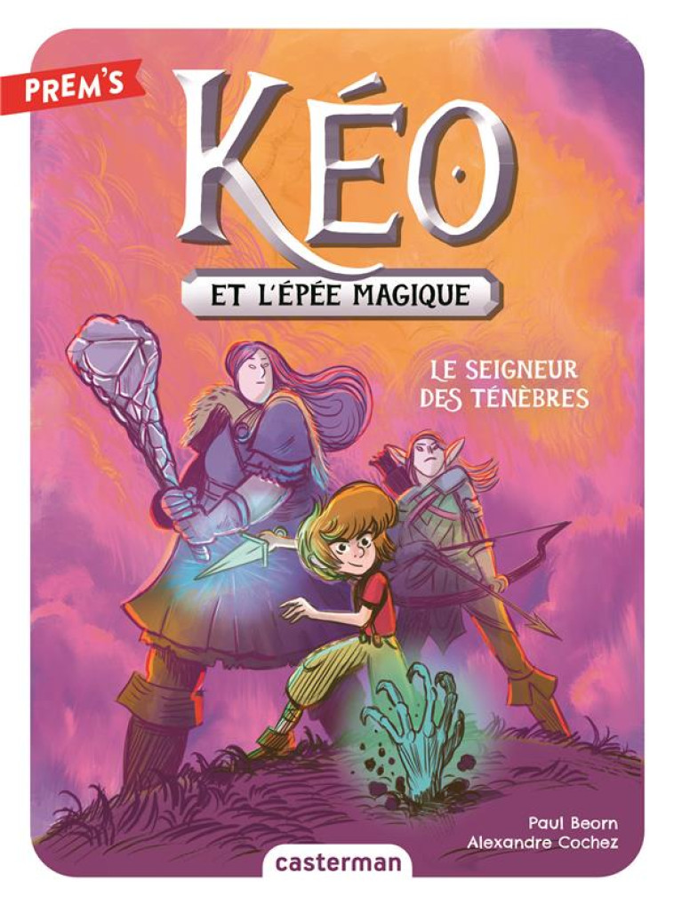 KEO ET L'EPEE MAGIQUE - VOL04 - LE SEIGNEUR DES TENEBRES - BEORN/COCHEZ - CASTERMAN